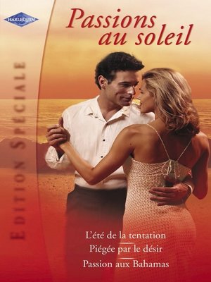 cover image of Passions au soleil (Harlequin Edition Spéciale)